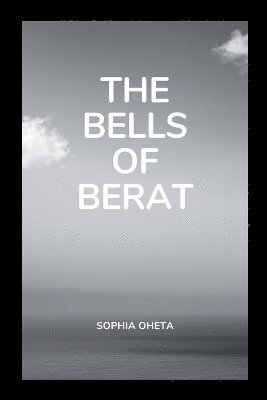 The Bells of Berat 1