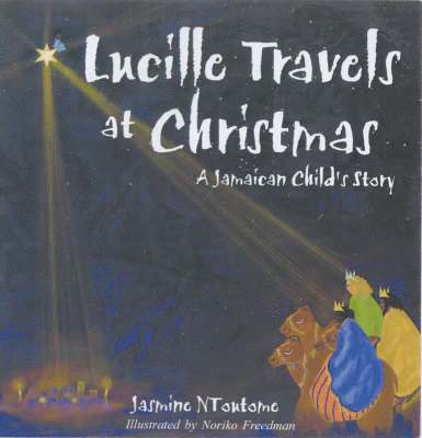 Jasmine NToutome - Lucille Travels At Christmas, Häftad. Tillgänglighet: Lägg i varukorg