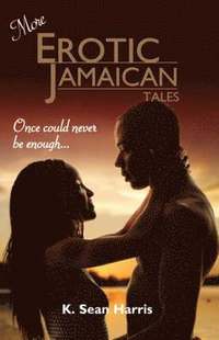 bokomslag More Erotic Jamaican Tales
