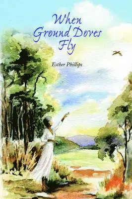 Esther Phillips - When Ground Doves Fly, Häftad. Tillgänglighet: Lägg i varukorg
