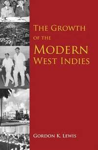 bokomslag Growth Of The Modern West Indies