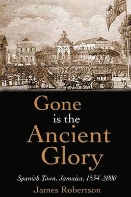 James Robertson - Gone is the Ancient Glory, Häftad. Tillgänglighet: Lägg i varukorg