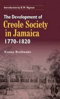 bokomslag Development of Creole Society in Jamaica 1770-1820