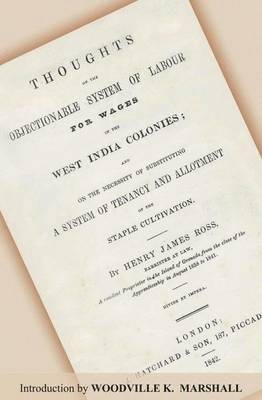 Henry James Ross - Thoughts on the Objectionable System of Labour for Wages in the West India Colonies, Häftad