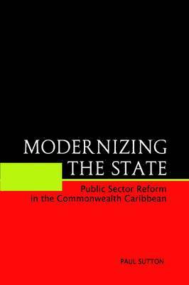 Paul K. Sutton - Modernizing the State, Häftad