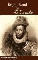 Bright Road to El Dorado