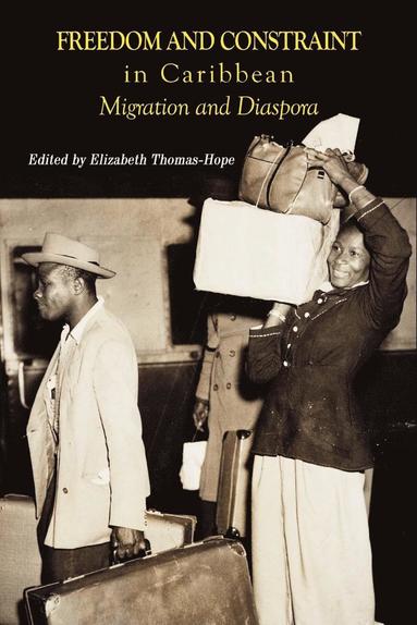 bokomslag Freedom and Constraint in Caribbean Migration and Diaspora