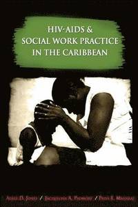 bokomslag HIV-AIDS and Social Work Practice in the Caribbean