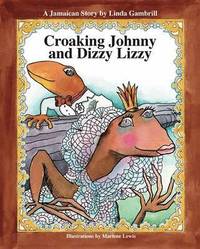 bokomslag Croaking Johnny And Dizzy Lizzy