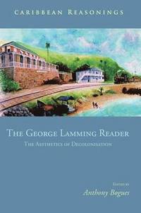 bokomslag The George Lamming Reader