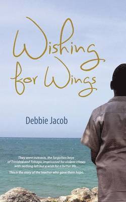 Debbie Jacob - Wishing for Wings, Häftad