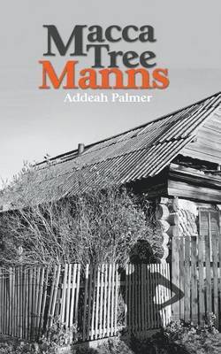 Addeah Palmer - Macca Tree Manns, Häftad