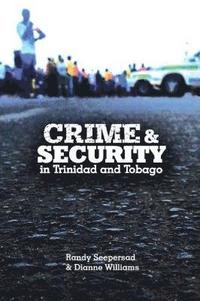 bokomslag Crime and Security in Trinidad and Tobago