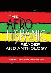 bokomslag The Afro-Hispanic Reader and Anthology