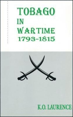 Tobago in Wartime 1793-1815 1