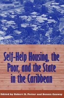 Self-Help Housing, the Poor and the State 1
