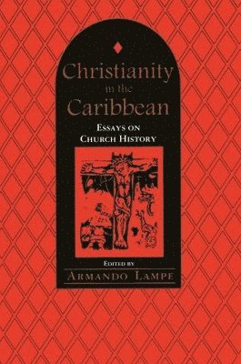 Armando Lampe, Armando Lampe - Christianity in the Caribbean, Häftad