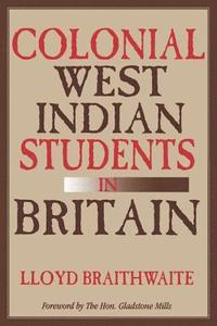 bokomslag Colonial West Indian Students in Britain
