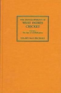 bokomslag The Development of West Indies Cricket: Vol 2 The Age of Globalization