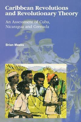 Caribbean Revolutions and Revolutionary Theory 1