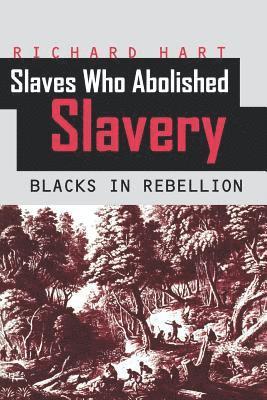 Slaves Who Abolished Slavery 1