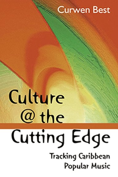 Curwen Best - Culture at the Cutting Edge, Häftad