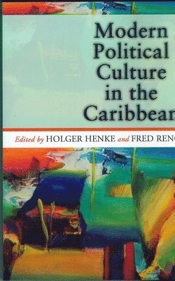 bokomslag Modern Political Culture in the Caribbean