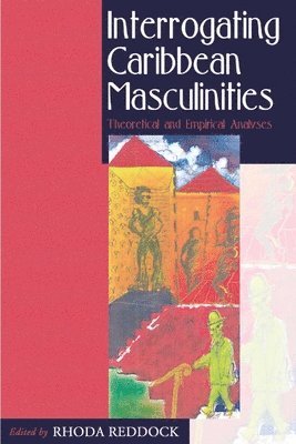 bokomslag Interrogating Caribbean Masculinities