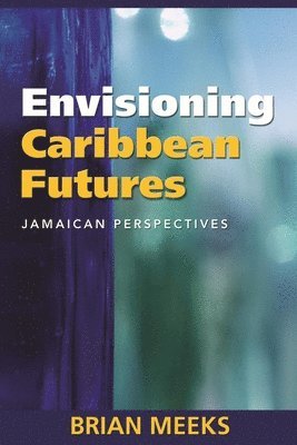 bokomslag Envisioning Caribbean Futures