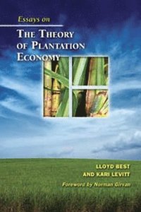 bokomslag Essays on the Theory of Plantation Economy