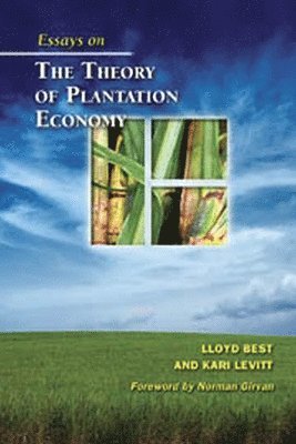 Essays on the Theory of Plantation Economy 1