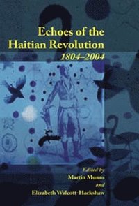 bokomslag Echoes of the Haitian Revolution 1804-2004