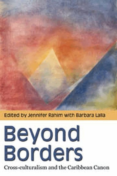 Jennifer Rahim, Barbara Lalla - Beyond Borders, Häftad