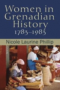 bokomslag Women in Grenadian History, 1783-1983