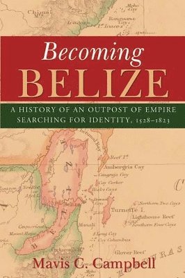 bokomslag Becoming Belize