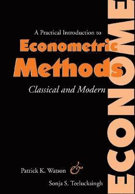 A Practical Introduction to Econometric Methods 1