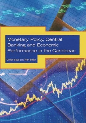 Monetary Policy, Central Banking and Economic Performance in the Caribbean 1