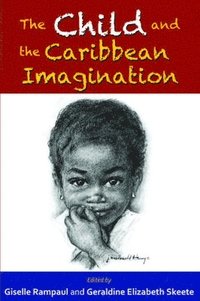 bokomslag The Child and the Caribbean Imagination