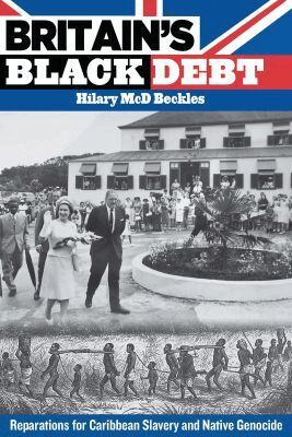 Hilary McD. Beckles - Britain's Black Debt, Häftad