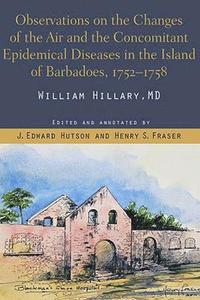 bokomslag Observations on the Changes of the Air and the Concomitant Epidemical Diseases in the Island of Barbadoes