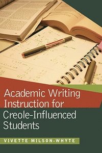 bokomslag Academic Writing Instruction for Creole-Influenced Students