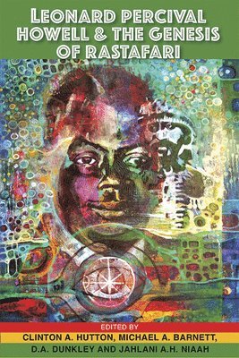 Leonard Percival Howell and the Genesis of Rastafari 1