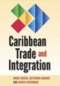 bokomslag Caribbean Trade and Integration