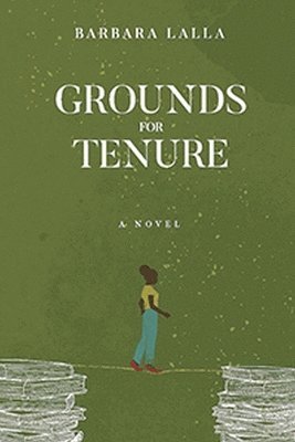 Barbara Lalla - Grounds for Tenure, Häftad