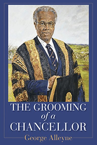 George Alleyne - Grooming of a Chancellor, Häftad