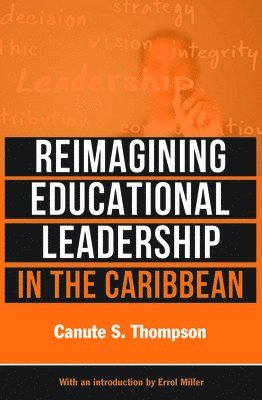 bokomslag Reimagining Educational Leadership in the Caribbean