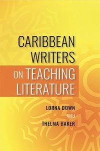 bokomslag Caribbean Writers on Teaching Literature