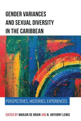 bokomslag Gender Variances and Sexual Diversity in the Caribbean