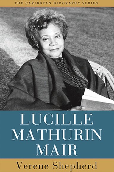 Verene Shepherd - Lucille Mathurin Mair, Inbunden