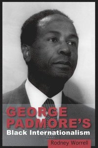 bokomslag George Padmore's Black Internationalism